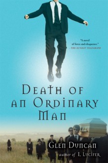 Death of an Ordinary Man - Glen Duncan