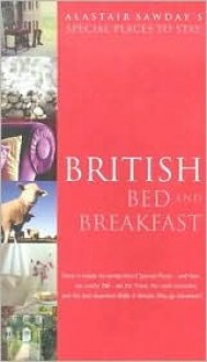 Special Places to Stay British Bed & Breakfast, 8th - Jackie King, Laura Kinch