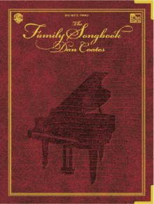 The Family Songbook Family Songbook - Dan Coates