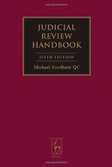 Judicial Review Handbook - Michael Fordham