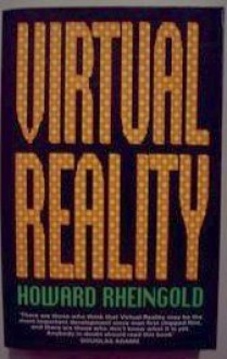 Virtual Reality - Howard Rheingold