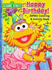 Sesame Street Jumbo Coloring & Activity Book Happy Birthday! (Sesame Street Coloring Books) - Bendon Publishing