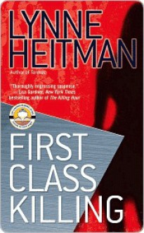 First Class Killing - Lynne Heitman