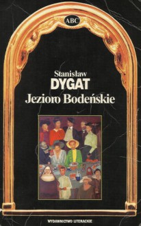 Jezioro Bodeńskie - Stanisław Dygat