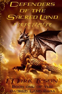 Defenders of the Sacred Land (The Sacred Land Saga) (Volume 1) - Mark Tyson