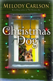 The Christmas Dog - Melody Carlson