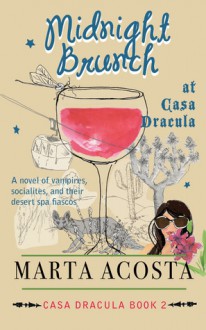 Midnight Brunch at Casa Dracula (Casa Dracula, #2) - Marta Acosta