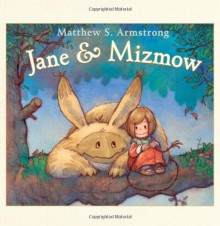 Jane & Mizmow - Matthew S. Armstrong