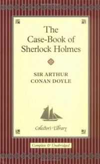 The Casebook of Sherlock Holmes - Arthur Conan Doyle