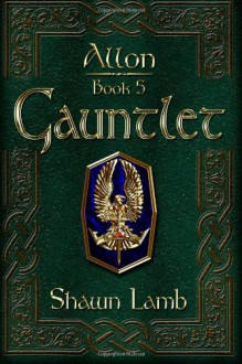 Gauntlet - Shawn Lamb