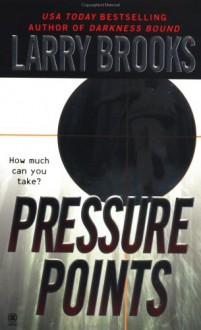 Pressure Points - Larry Brooks