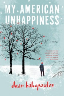 My American Unhappiness - Dean Bakopoulos