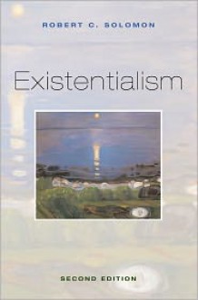 Existentialism - Robert C. Solomon