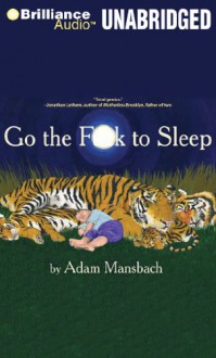 Go the Fuck to Sleep - Adam Mansbach, Samuel L. Jackson