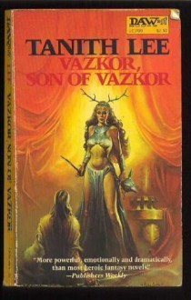 Vazkor, Son of Vazkor - Tanith Lee