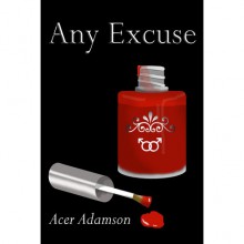 Any Excuse (Max & Skyler 2) - Acer Adamson