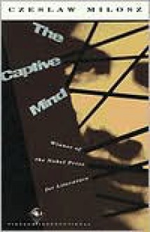 The Captive Mind - Czesław Miłosz