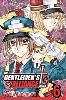 The Gentlemen's Alliance †, Vol. 06 - Arina Tanemura