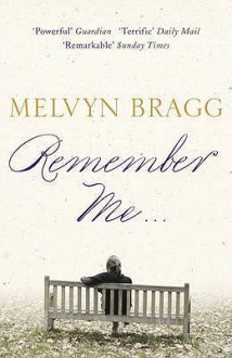 Remember Me - Melvyn Bragg