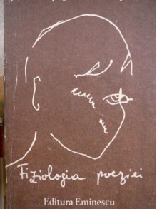 Fiziologia Poeziei: Proz♯ Si Versuri 1957 1983 - Nichita Stănescu