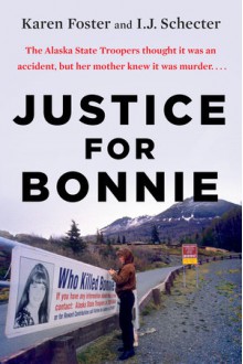 Justice for Bonnie - Karen Foster, I.J. Schecter