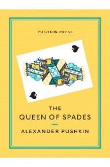 The Queen of Spades and Selected Works - Alexander Pushkin, Anthony Briggs