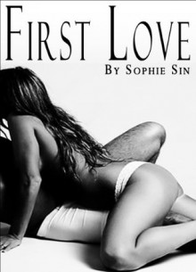 Soft Love #14: First Love (Erotica) - sophie sin