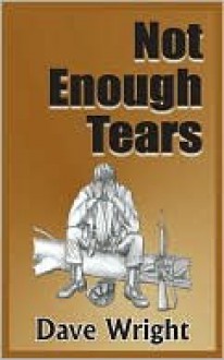 Not Enough Tears - Dave Wright