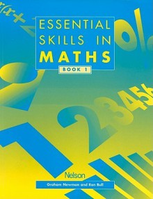 Essential Skills in Maths, Book 1 - Graham Newman, Ron Bull