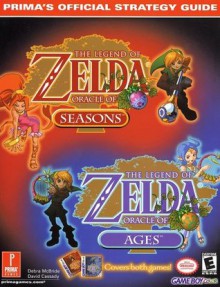 The Legend of Zelda: Oracle of Seasons & Oracle of Ages: Prima's Official Strategy Guide - Debra McBride, David Cassady