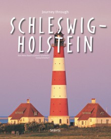 Journey Through Schleswig-Holstein - Georg Schwikart, Karl-Heinz Raach, Johann Scheibner