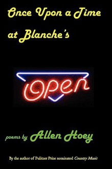 Once Upon a Time at Blanche's - Allen Hoey