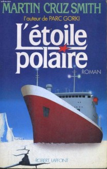 L'Étoile polaire - Martin Cruz Smith