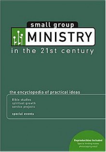 Small Group Ministry In The 21st Century / Contributors, M. Scott Boren - M. Scott Boren