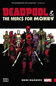 Deadpool & the Mercs For Money Vol. 0: Merc Madness - Cullen Bunn, Salvador Espin