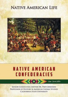 Native American Confederacies - Anna Carew-Miller