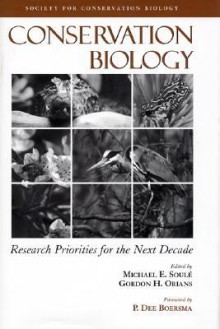 Conservation Biology: Research Priorities For The Next Decade - P. Dee Boersma, Gordon Orians