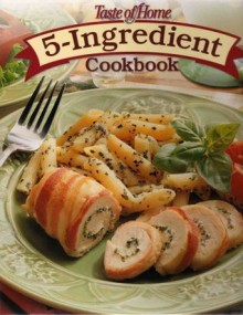 5 Ingredient Cookbook (Taste of Home Books) (Spiral Bound) - Jean Steiner