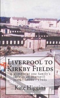 Liverpool to Kirkby Fields - Kate Higgins