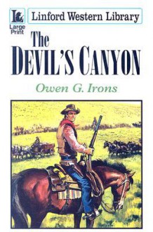 The Devil's Canyon - Owen G. Irons