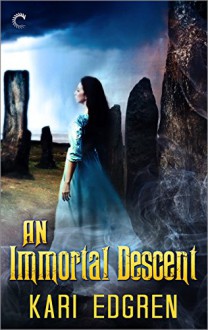 An Immortal Descent - Kari Edgren