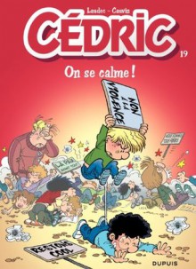 Cédric - 19 - On se calme ! (French Edition) - Cauvin, Laudec