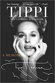 Tippi: A Memoir - Tippi Hedren