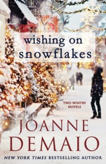 Wishing on Snowflakes - Joanne DeMaio