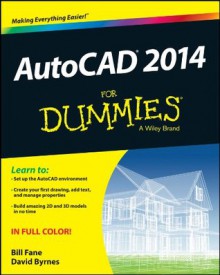 AutoCAD 2014 For Dummies (Autocad for Dummies) - Bill Fane