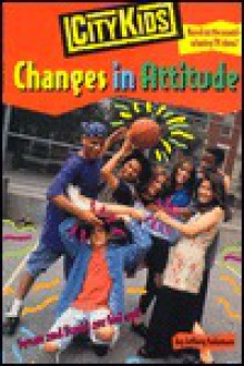 CHANGES IN ATTITUDE (Citykids, No 2) - Jeffrey Solomon