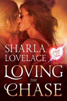 Loving the Chase - Sharla Lovelace