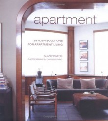 Apartment: Stylish Solutions for Apartment Living - Alan Powers