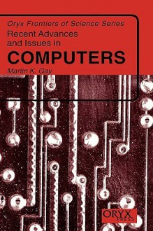 Recent Advances and Issues in Computers - Martin Gay