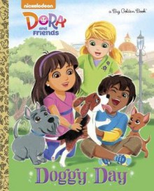 Doggy Day (Dora and Friends) - MacKenzie Buckley, Marilena Perilli, Kuni Tomita